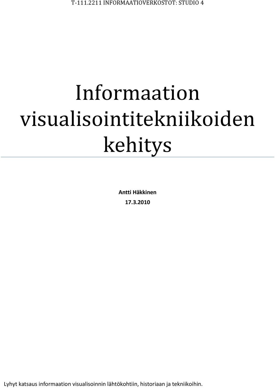 visualisointitekniikoiden kehitys Antti Häkkinen