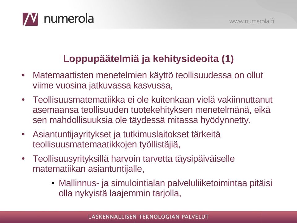 täydessä mitassa hyödynnetty, Asiantuntijayritykset ja tutkimuslaitokset tärkeitä teollisuusmatemaatikkojen työllistäjiä, Teollisuusyrityksillä