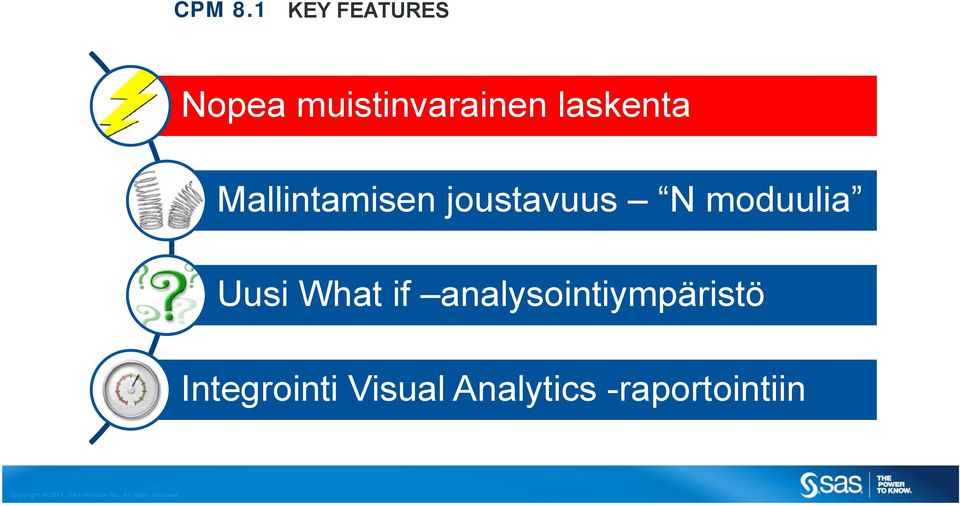 laskenta Mallintamisen joustavuus N