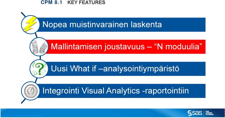 laskenta Mallintamisen joustavuus N