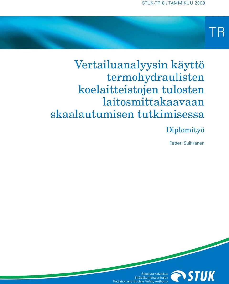 tutkimisessa Diplomityö Petteri Suikkanen Säteilyturvakeskus