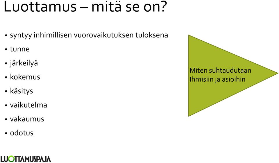 tuloksena tunne järkeilyä kokemus