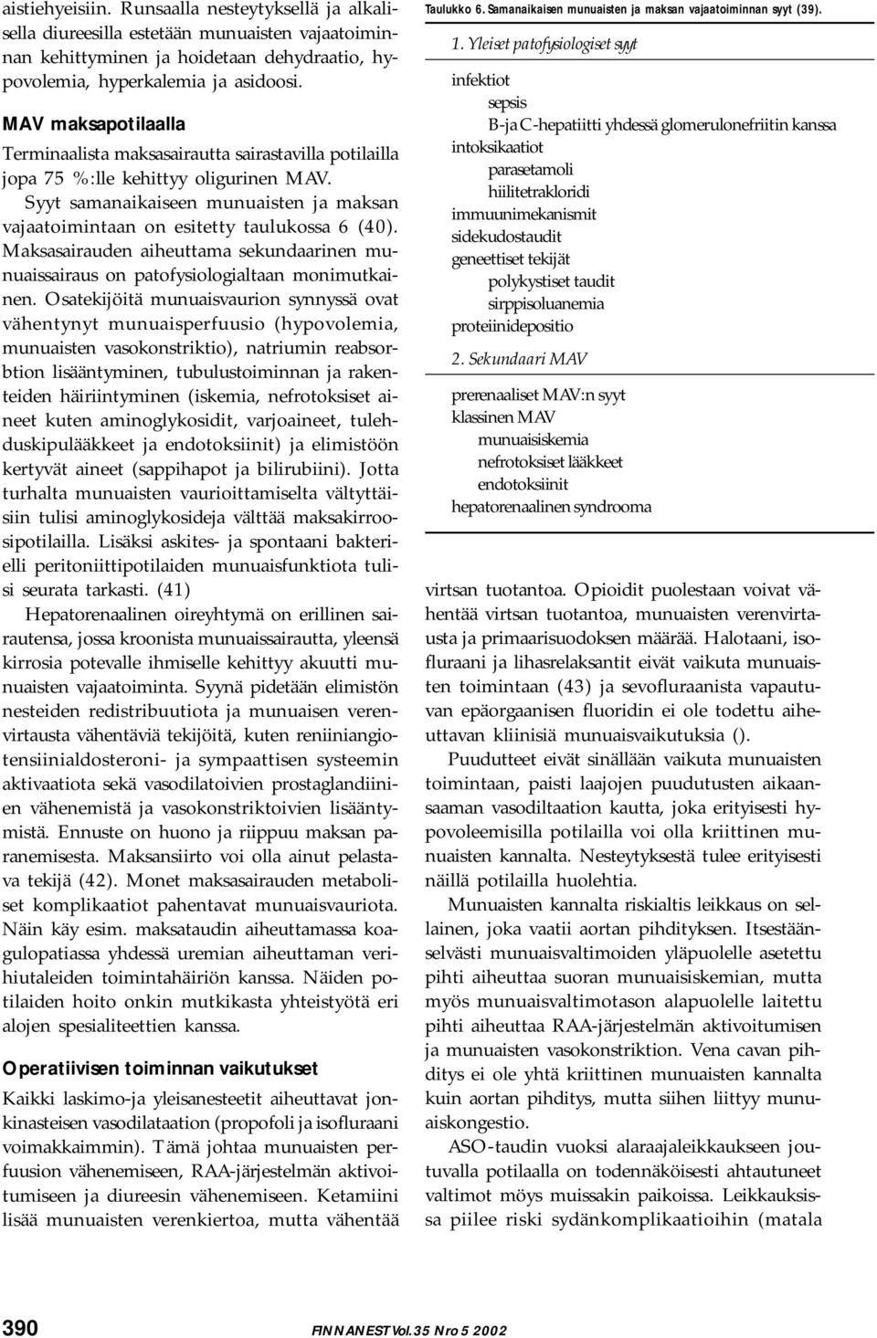 Maksasairauden aiheuttama sekundaarinen munuaissairaus on patofysiologialtaan monimutkainen.