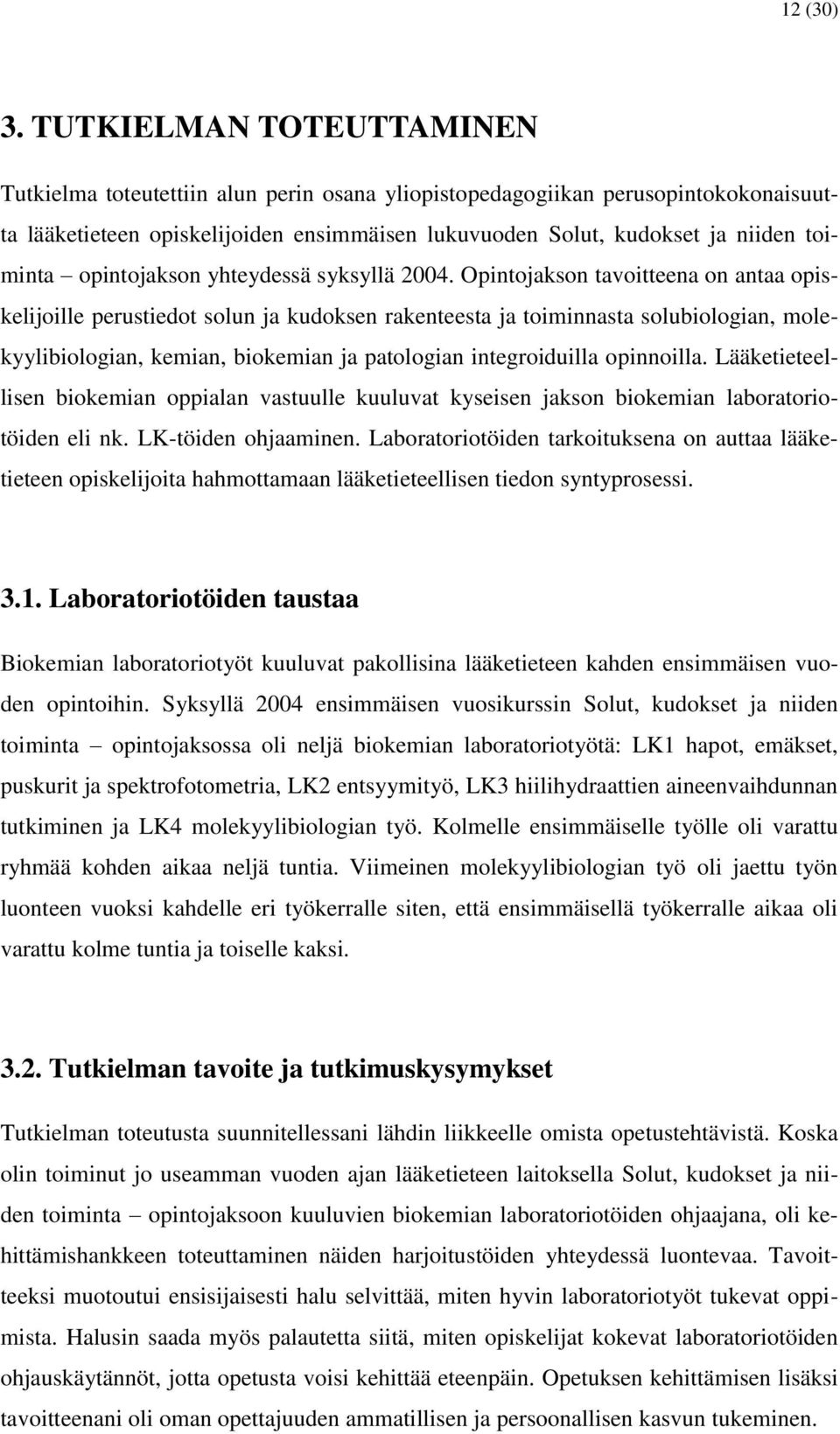 opintojakson yhteydessä syksyllä 2004.