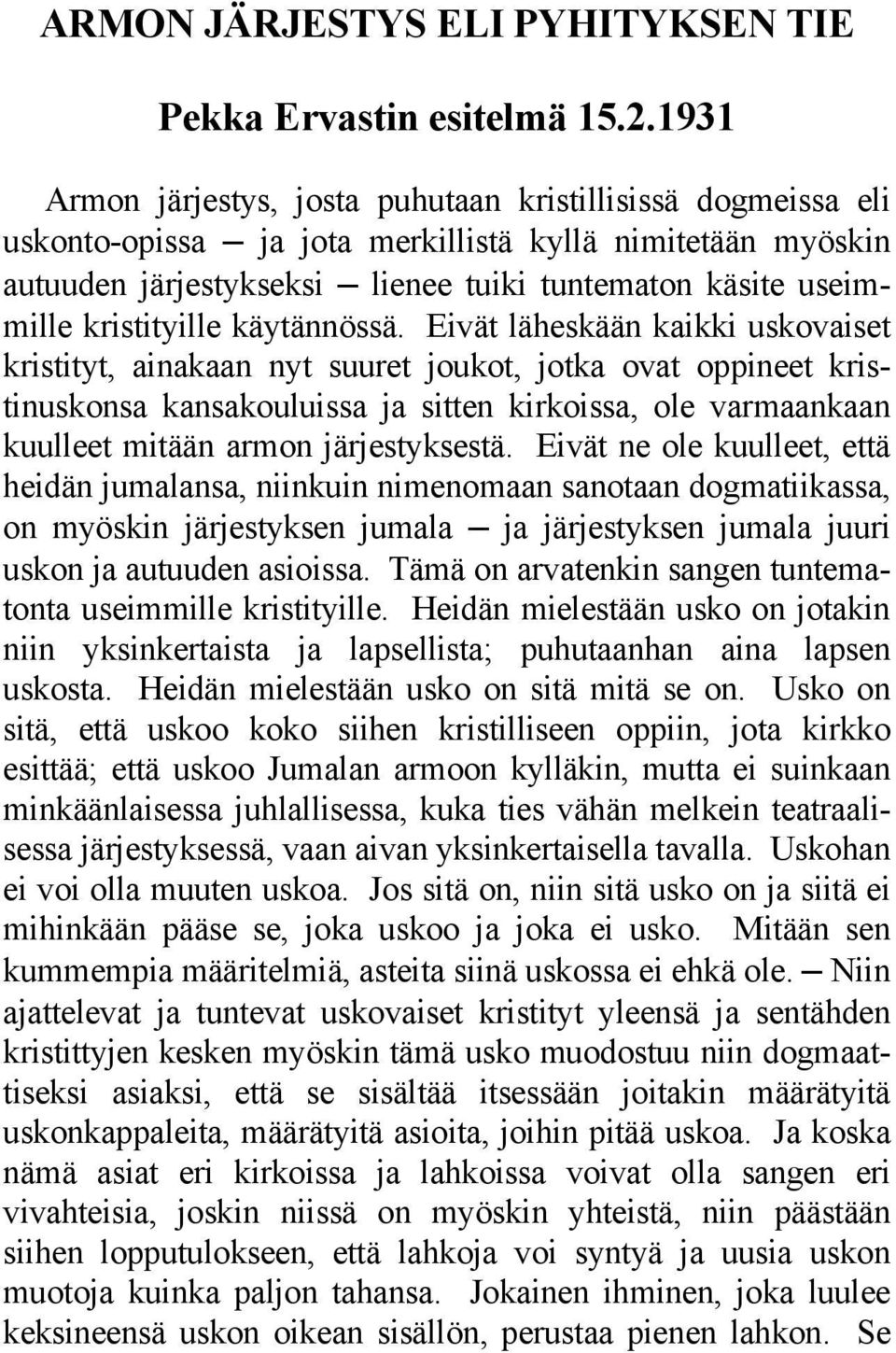 kristityille käytännössä.