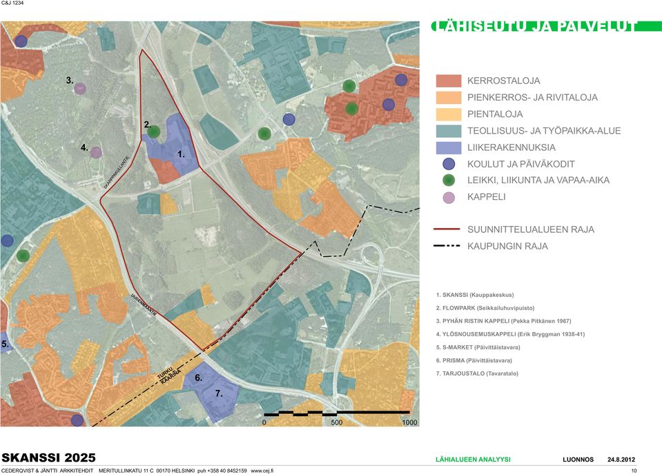 SKANSSI (Kauppakeskus) UUDENMAANTIE 2. FLOWPARK (Seikkailuhuvipuisto) 3. PYHÄN RISTIN KAPPELI (Pekka Pitkänen 1967) 5. 4.