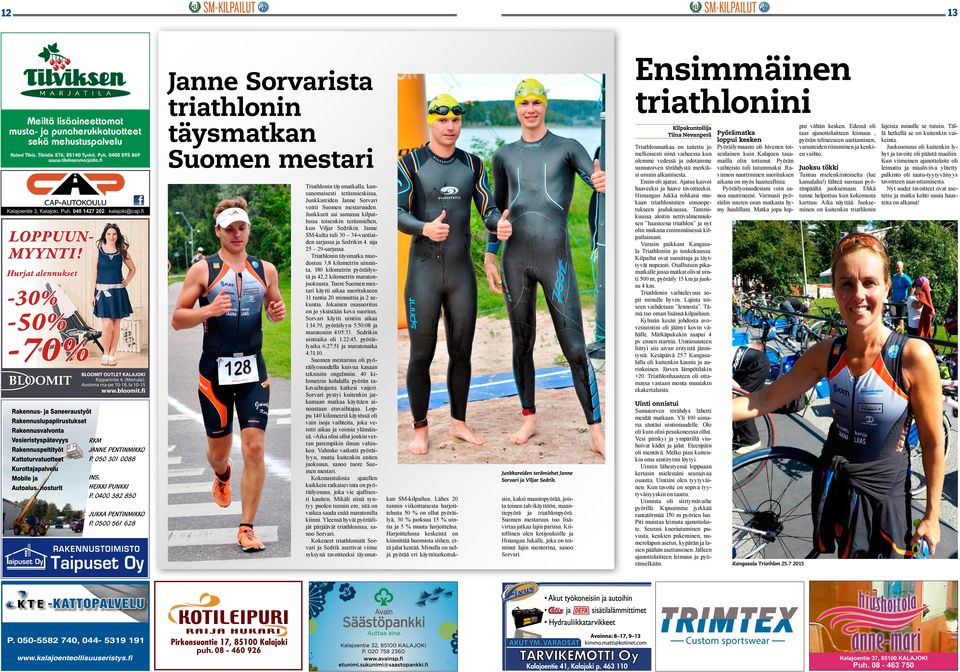 voitti Suomen mestaruuden. Junkkarit sai samassa kilpailussa toisenkin teräsmiehen, kun Viljar Sedrikin. Janne SM-kulta tuli 30 34-vuotiaiden sarjassa ja Sedrikin 4. sija 25 29-sarjassa.
