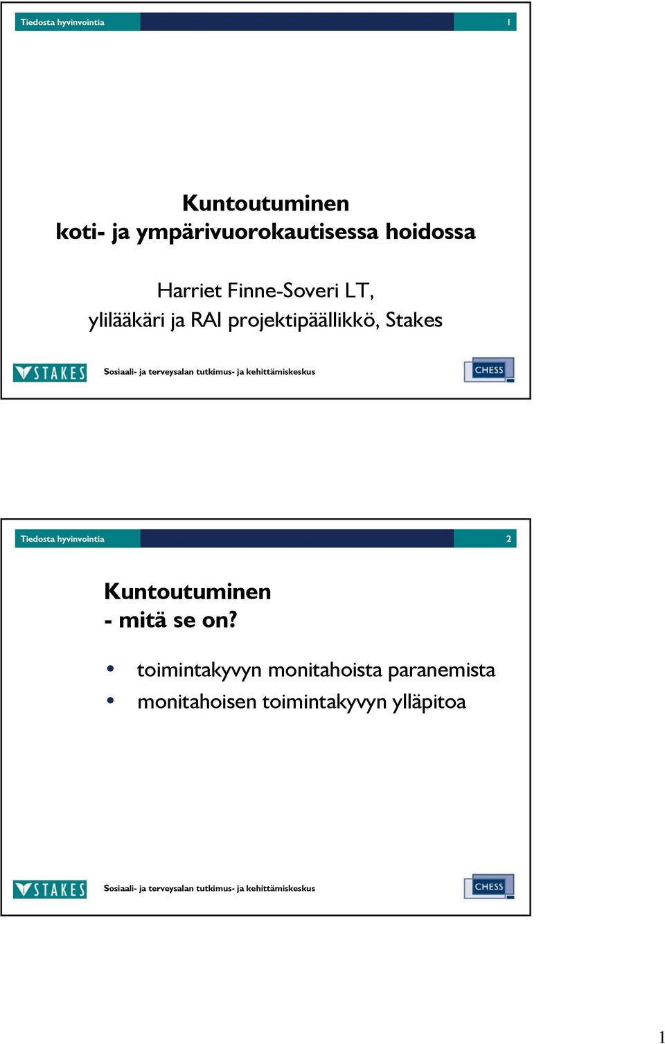 projektipäällikkö, Stakes Tiedosta hyvinvointia 2 Kuntoutuminen