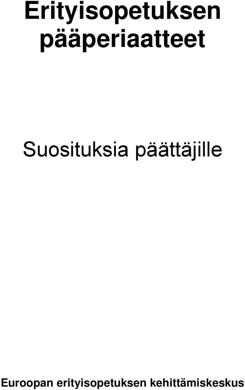 Suosituksia päättäjille