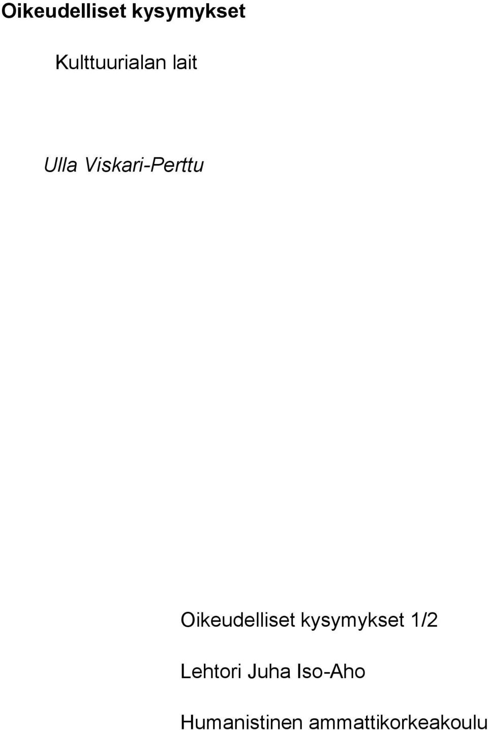 Viskari-Perttu  1/2 Lehtori Juha