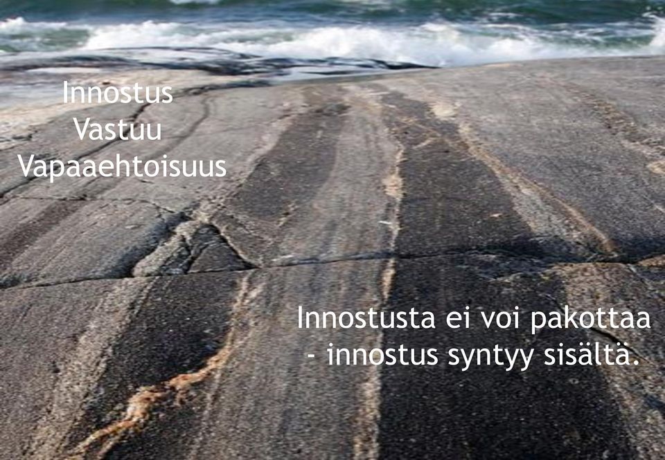 Innostusta ei voi