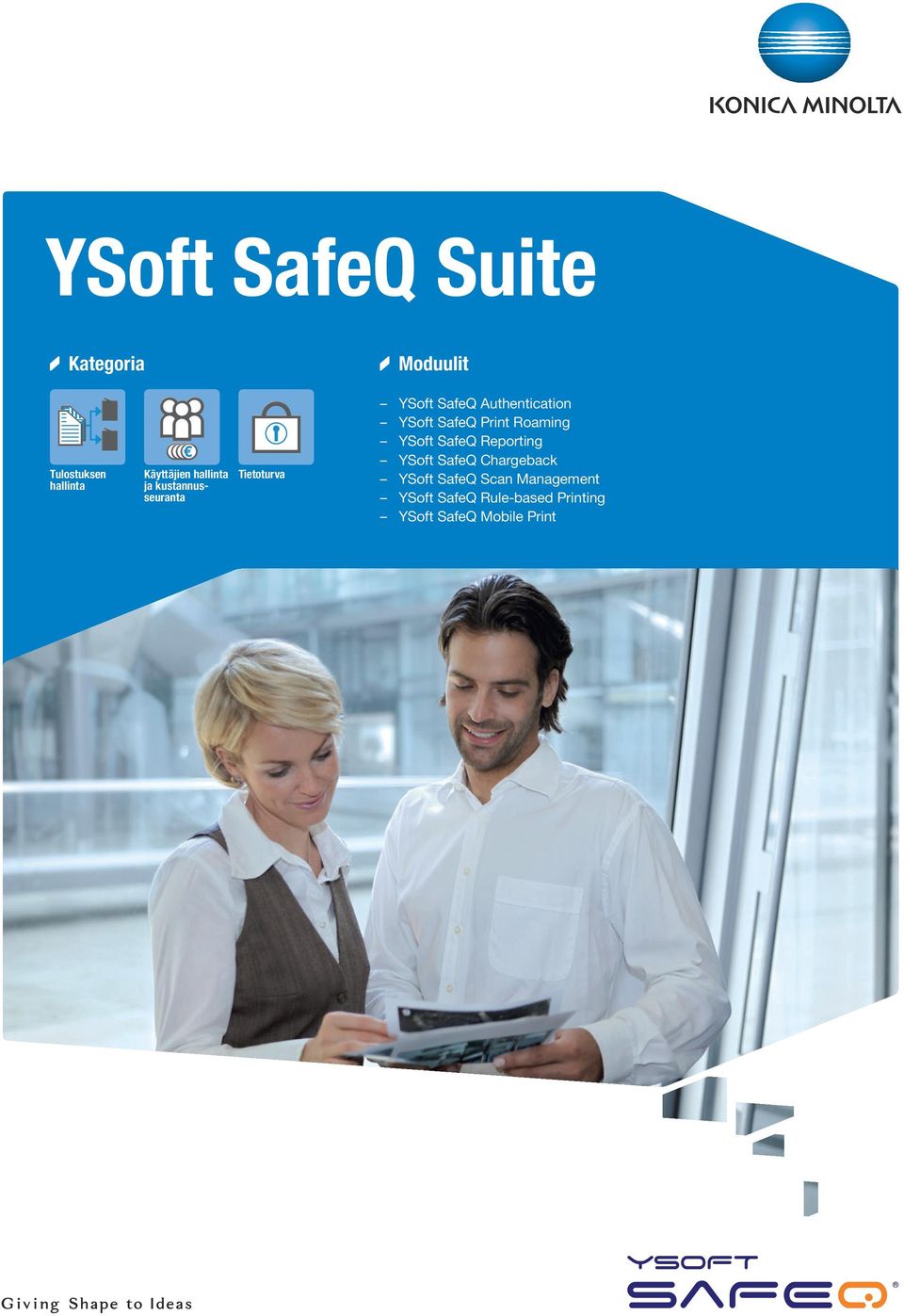 YSoft SafeQ Print Roaming YSoft SafeQ Reporting YSoft SafeQ Chargeback