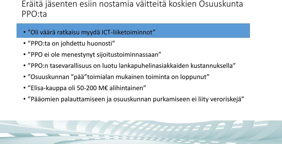 tasevarallisuus on luotu lankapuhelinasiakkaiden kustannuksella Osuuskunnan pää toimialan mukainen