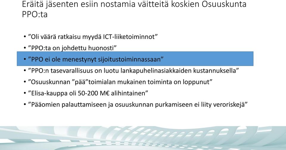 tasevarallisuus on luotu lankapuhelinasiakkaiden kustannuksella Osuuskunnan pää toimialan mukainen