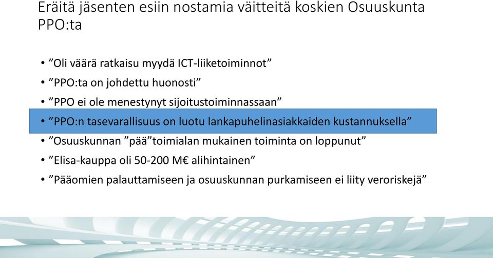 tasevarallisuus on luotu lankapuhelinasiakkaiden kustannuksella Osuuskunnan pää toimialan mukainen