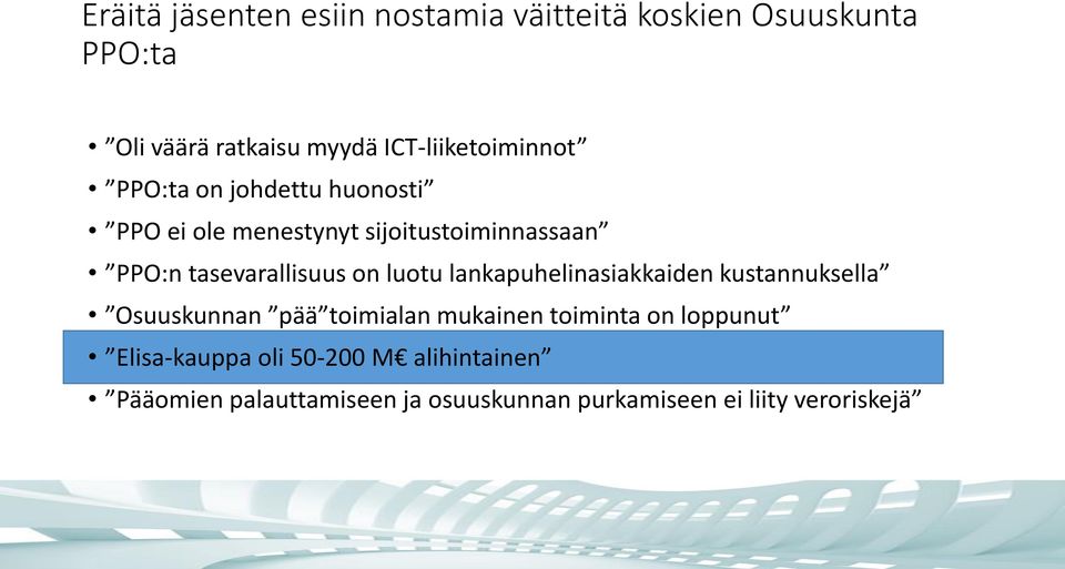 tasevarallisuus on luotu lankapuhelinasiakkaiden kustannuksella Osuuskunnan pää toimialan mukainen