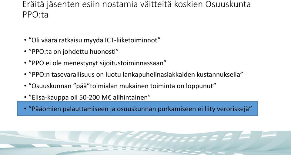 tasevarallisuus on luotu lankapuhelinasiakkaiden kustannuksella Osuuskunnan pää toimialan mukainen