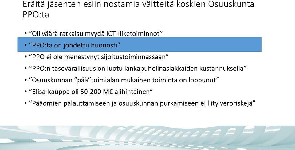 tasevarallisuus on luotu lankapuhelinasiakkaiden kustannuksella Osuuskunnan pää toimialan mukainen