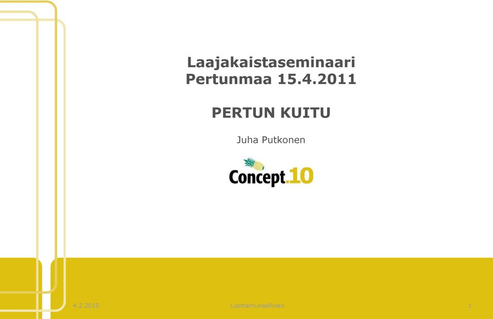 2011 PERTUN KUITU Juha