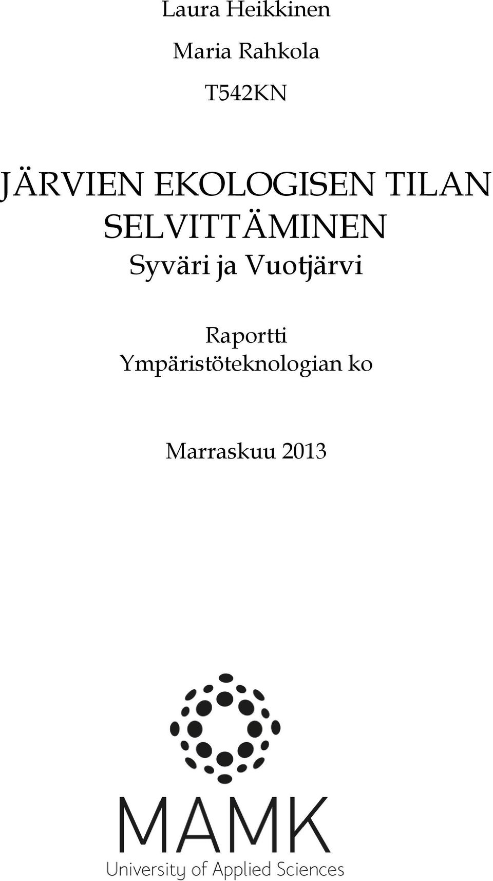 SELVITTÄMINEN Syväri ja Vuotjärvi