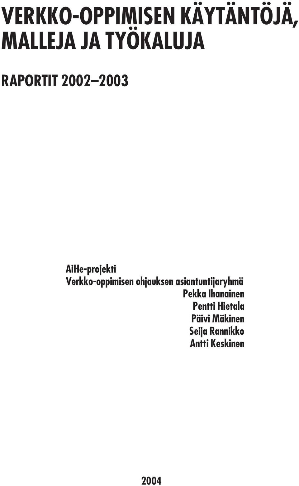 ohjauksen asiantuntijaryhmä Pekka Ihanainen Pentti