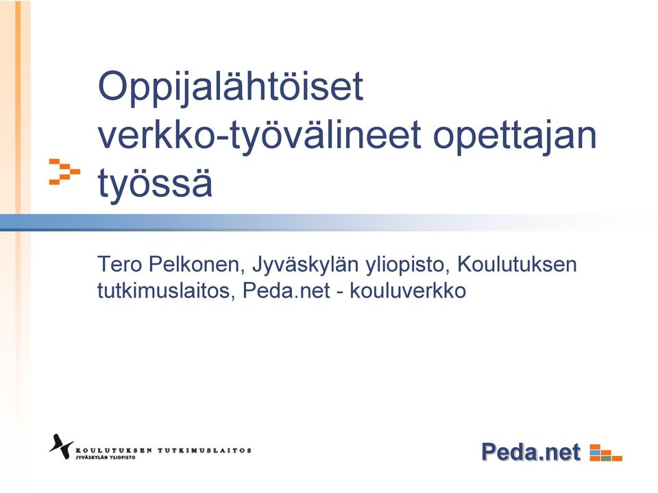 työssä Tero Pelkonen, Jyväskylän