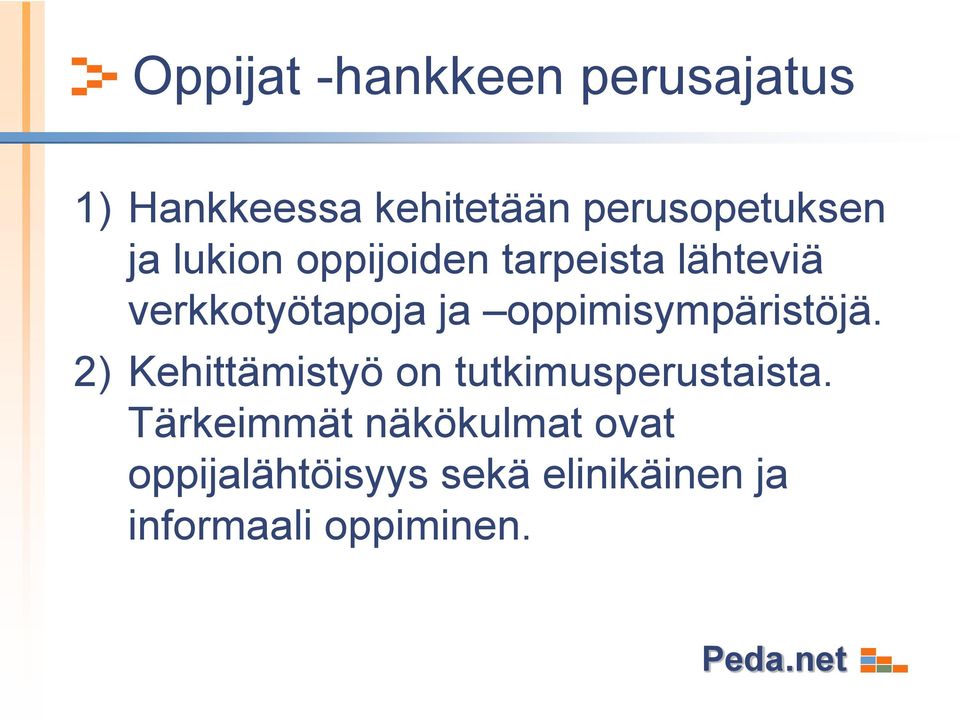 verkkotyötapoja ja oppimisympäristöjä.