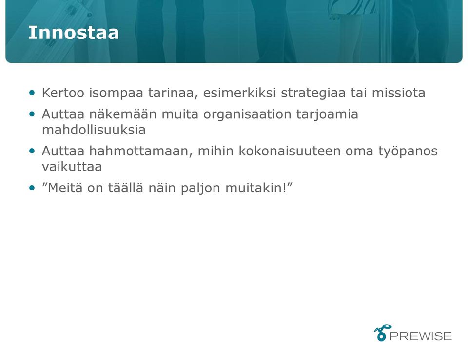 mahdollisuuksia Auttaa hahmottamaan, mihin kokonaisuuteen