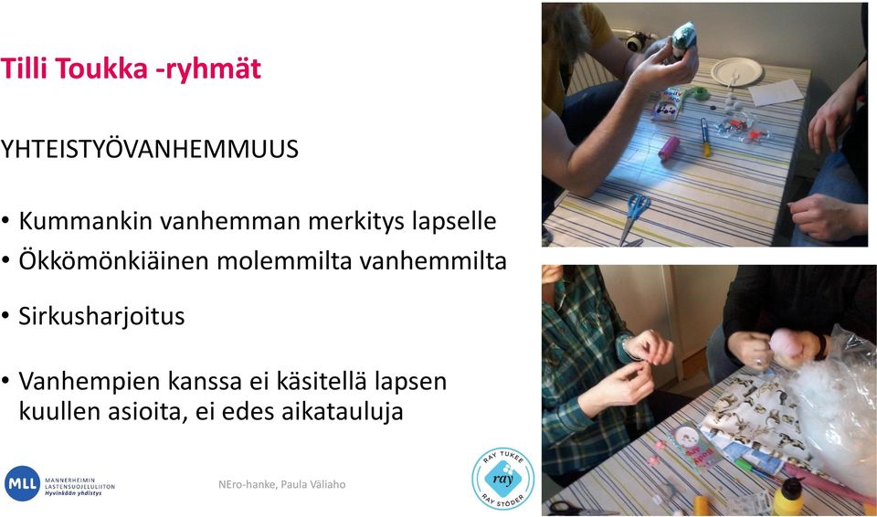 molemmilta vanhemmilta Sirkusharjoitus Vanhempien