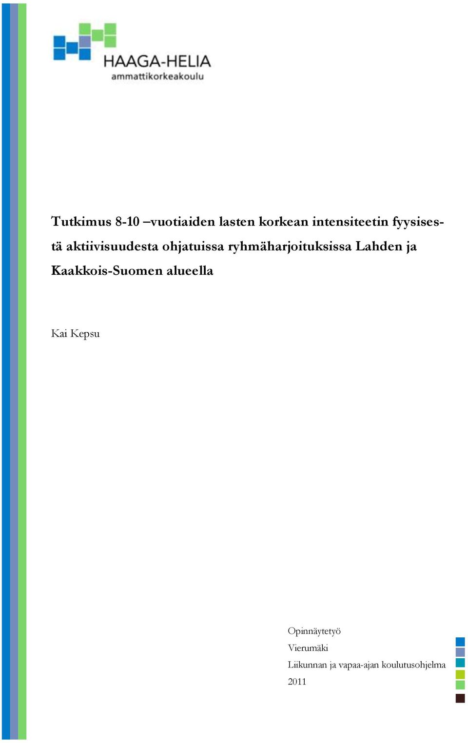 ryhmäharjoituksissa Lahden ja Kaakkois-Suomen alueella