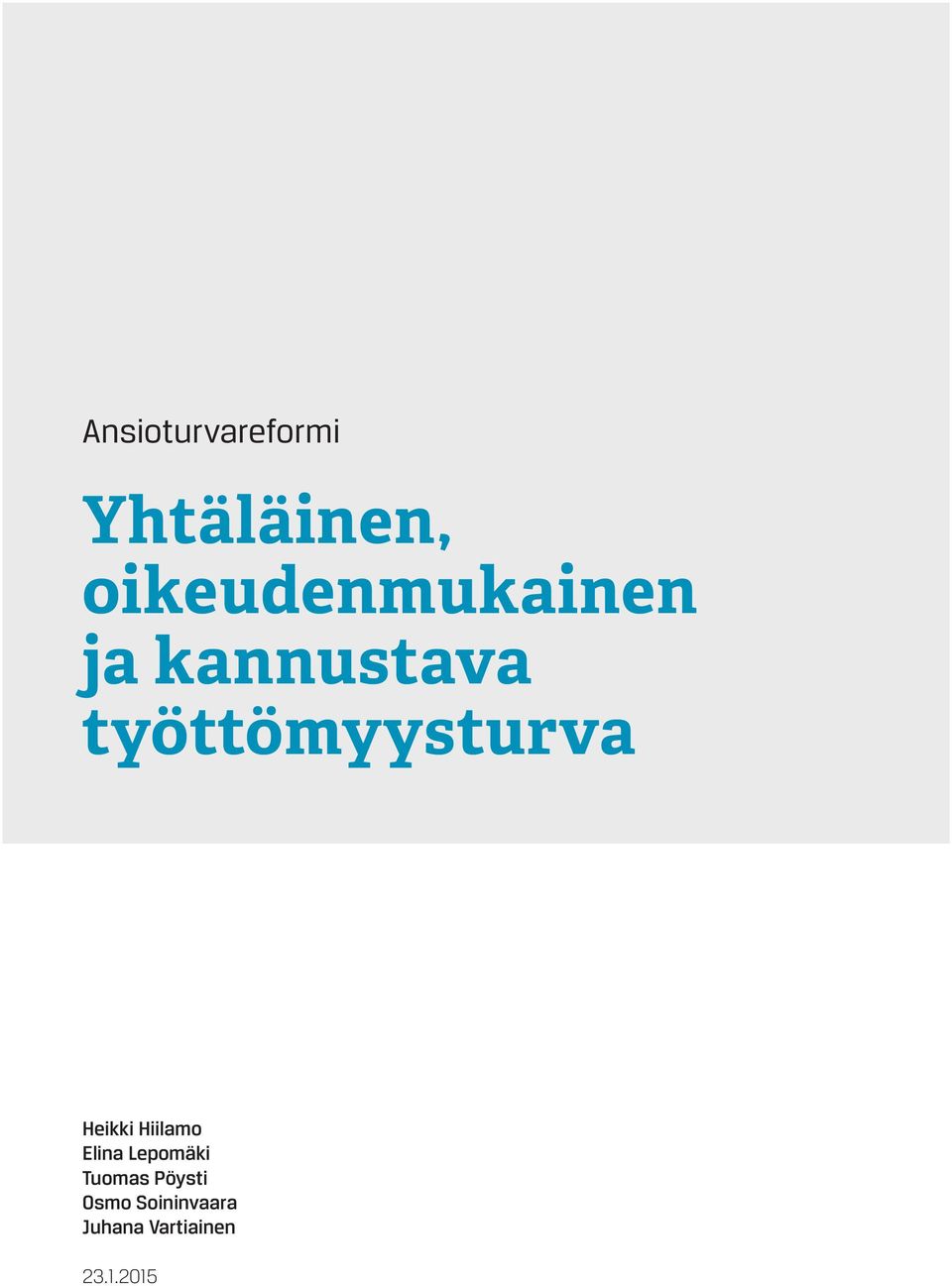 työttömyysturva Heikki Hiilamo Elina