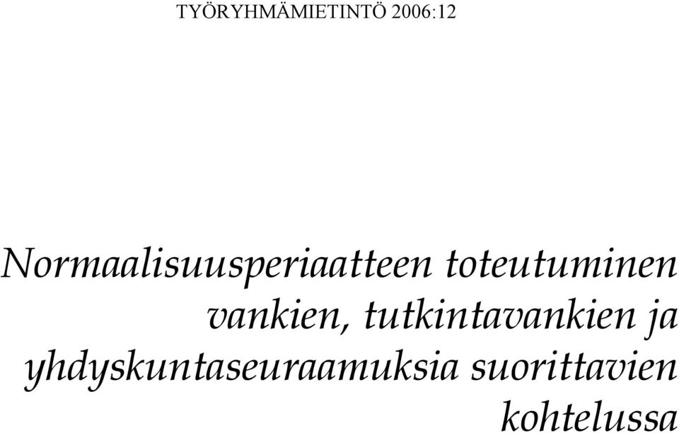 toteutuminen vankien,