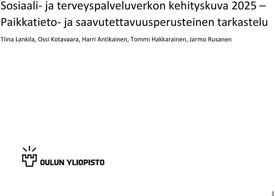 tarkastelu Tiina Lankila, Ossi Kotavaara,