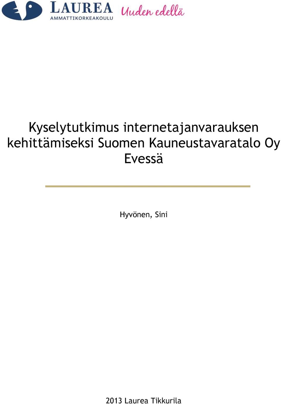 kehittämiseksi Suomen