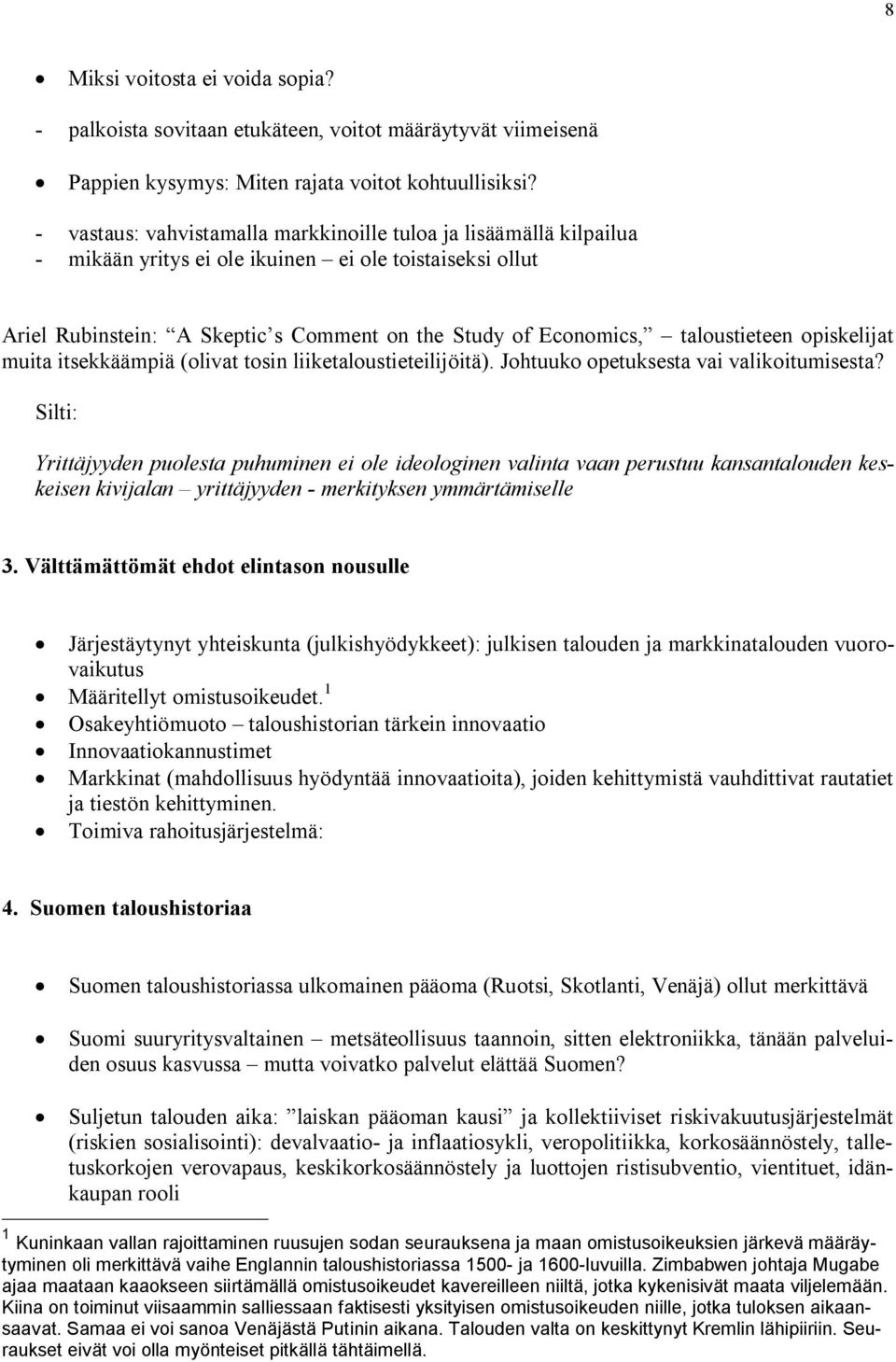 taloustieteen opiskelijat muita itsekkäämpiä (olivat tosin liiketaloustieteilijöitä). Johtuuko opetuksesta vai valikoitumisesta?