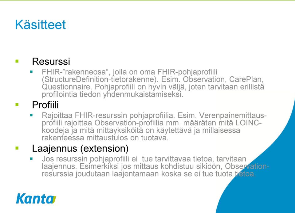 Verenpainemittausprofiili rajoittaa Observation-profiilia mm.