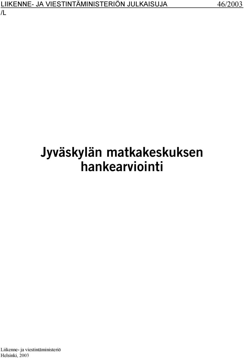 matkakeskuksen hankearviointi