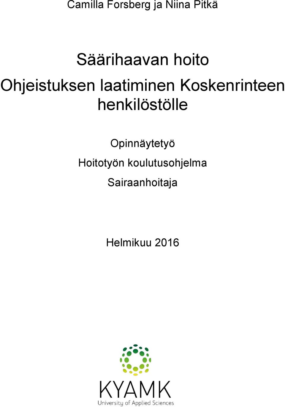 Koskenrinteen henkilöstölle Opinnäytetyö