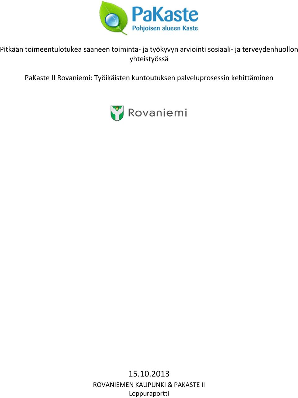 II Rovaniemi: Työikäisten kuntoutuksen palveluprosessin