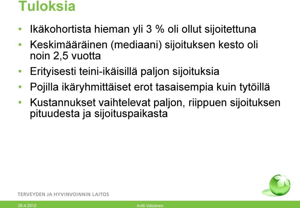 paljon sijoituksia Pojilla ikäryhmittäiset erot tasaisempia kuin tytöillä