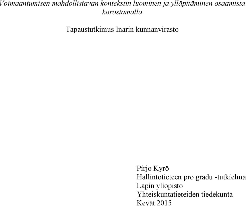 Inarin kunnanvirasto Pirjo Kyrö Hallintotieteen pro gradu