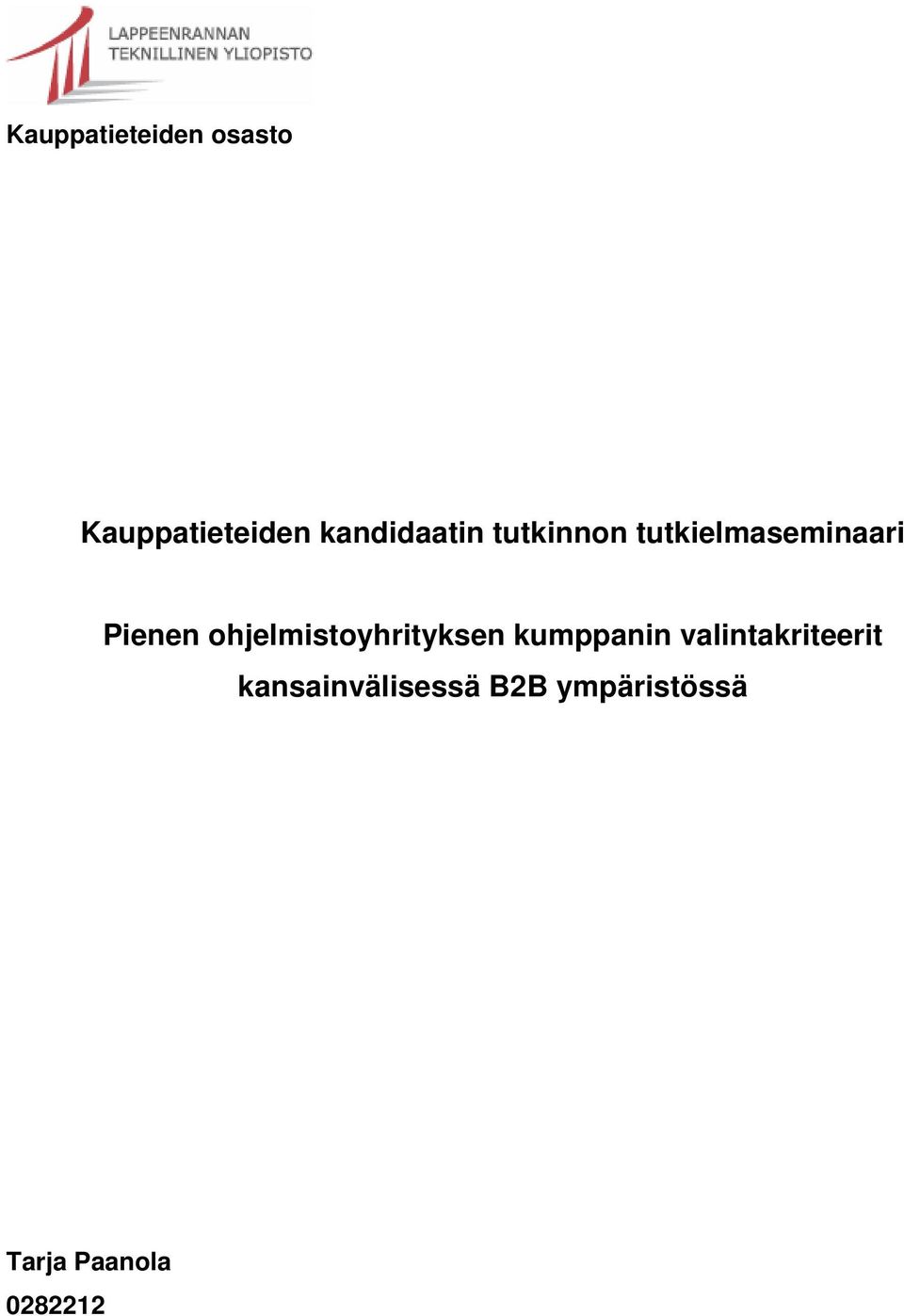 ohjelmistoyhrityksen kumppanin valintakriteerit