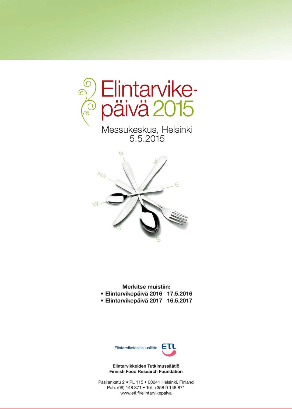 Finnish Food Research Foundation Pasilankatu 2 PL 115 00241 Helsinki,