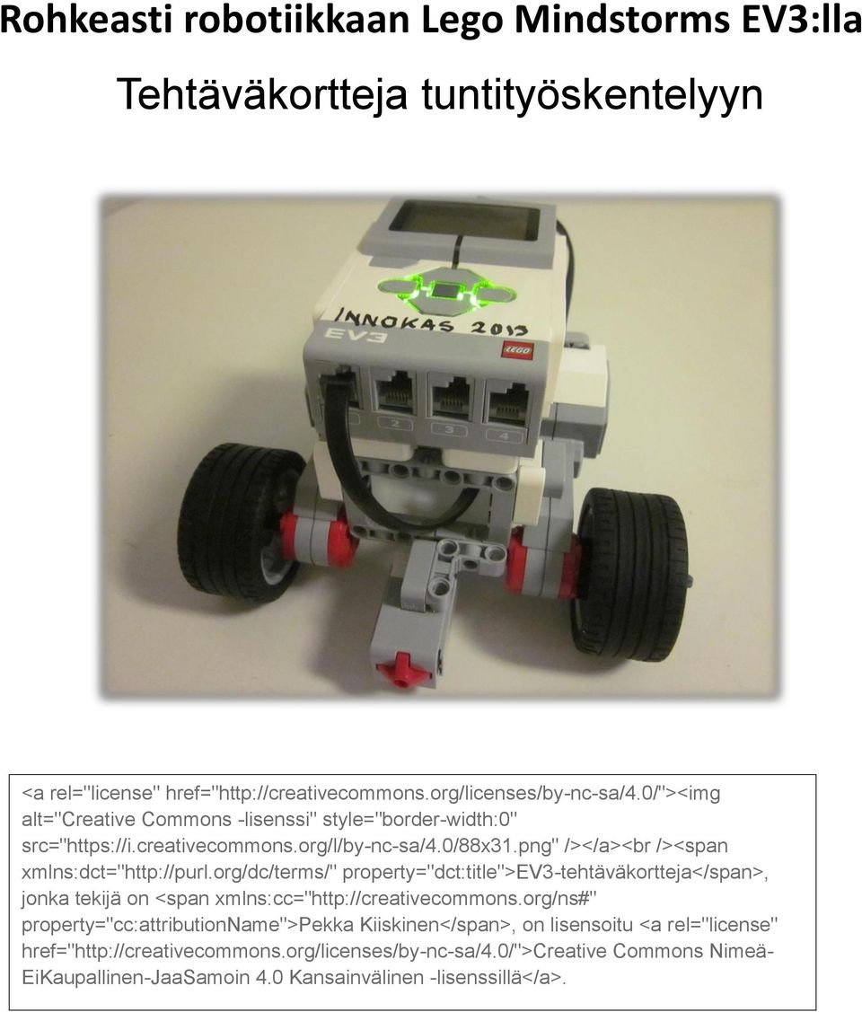 org/dc/terms/" property="dct:title">ev3-tehtäväkortteja</span>, jonka tekijä on <span xmlns:cc="http://creativecommons.