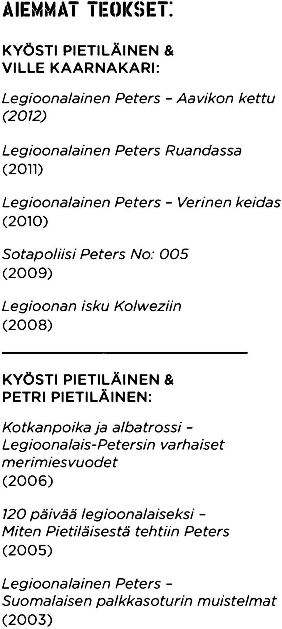 KYÖSTI PIETILÄINEN & PETRI PIETILÄINEN: Kotkanpoika ja albatrossi - Legioonalais-Petersin varhaiset merimiesvuodet (2006) 720