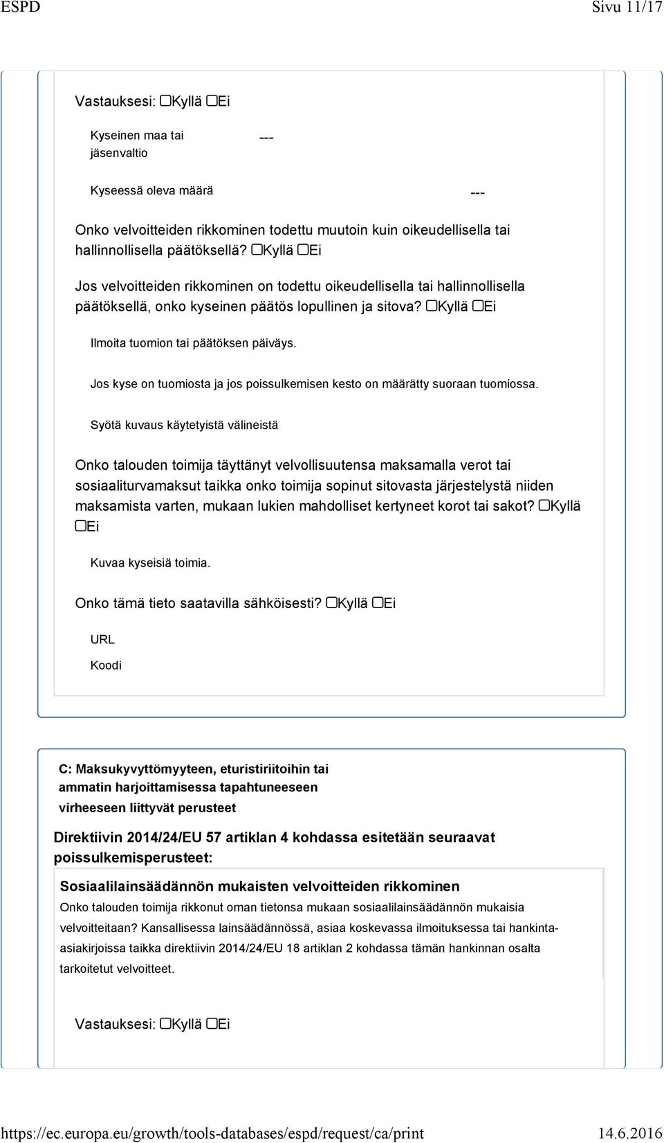 Jos kyse on tuomiosta ja jos poissulkemisen kesto on määrätty suoraan tuomiossa.