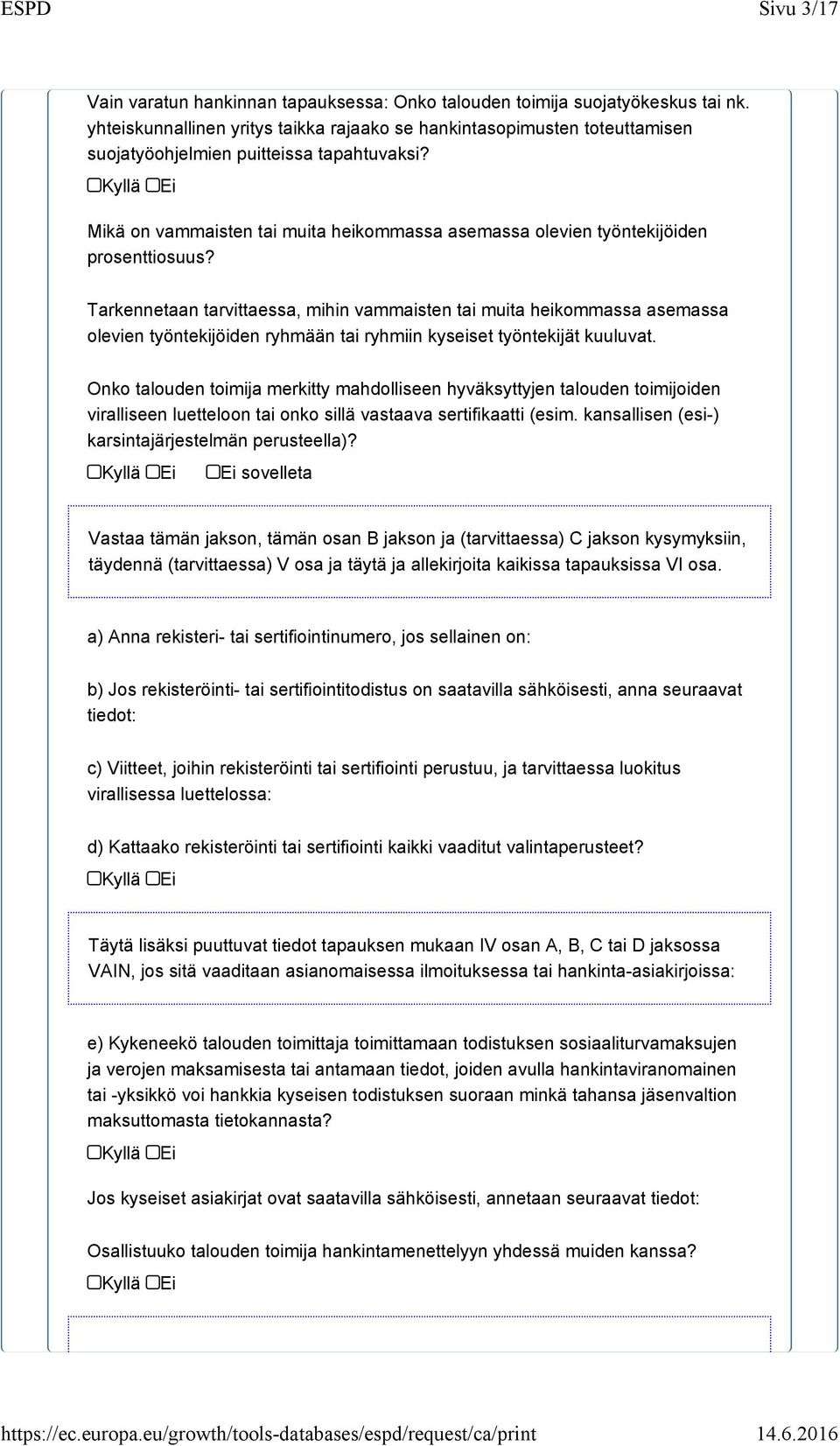 Mikä on vammaisten tai muita heikommassa asemassa olevien työntekijöiden prosenttiosuus?