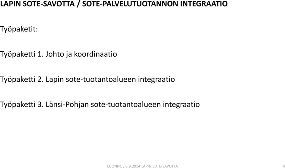 Lapin sote-tuotantoalueen integraatio