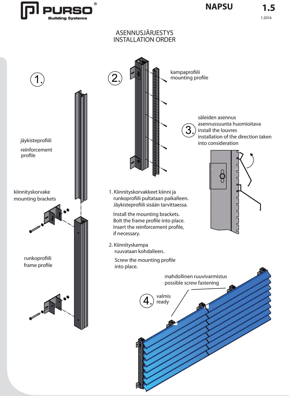 install the louvres installation of the direction taken into consideration kiinnityskorvake mounting brackets runkoprofiili frame profile 1.