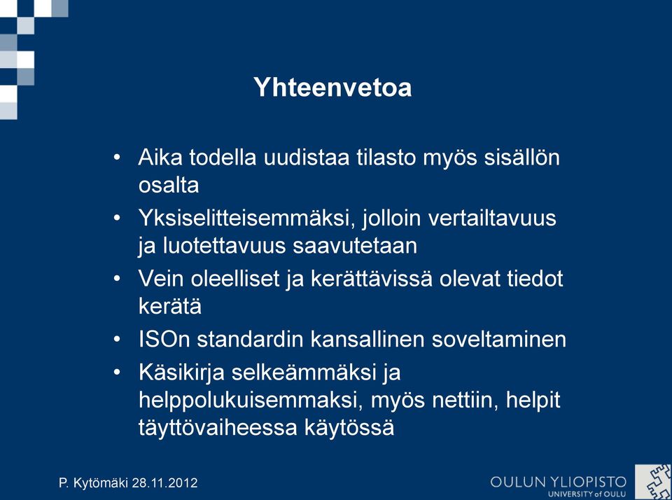 oleelliset ja kerättävissä olevat tiedot kerätä ISOn standardin kansallinen